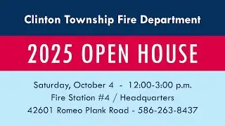 PSA: 2025 Clinton Township Fire Dept. Open House