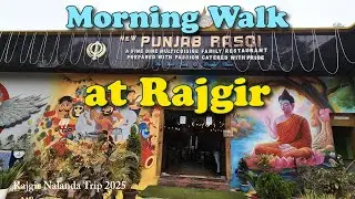 Morning Walk at Rajgir || Punjab Rasoi || 4K || EPISODE - I || December 2025