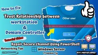 Repair Trust Relationship Between Workstation and Domain Controller [ Full Tutorial ]👍