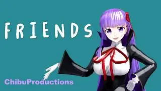 [MMD // Fate GrandOrder] FRIENDS Remasted - ChibuProductions (PREMIERE 2020/April/9)
