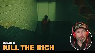Lunar C - Kill The Rich (Reaction)