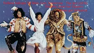 Evillene Kidnaps Tin Man, Scarecrow, Lion and Toto, Dorothy kills Evillene the wicked witch, The Wiz