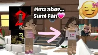 Mm2 aber Sumi Fann!💗@itzz.sumi.roblox (TW :CRINGE UND LAUT ABER STIMME LEISE!😔)(2)