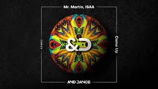 Mr.Martin, ISAA - Come Up (Extended Mix)