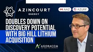 Azincourt Energy Doubles Down On Discovery Potential With Big Hill Lithium Acquisition