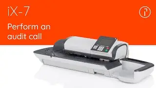 iX-7 Quadient Mailing System &ndash; Perform an audit call
