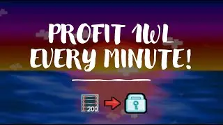 Growtopia Profit 1WL Every Minute! How to GET RICH Fast! Without Farming! (LAZY and INSANE PROFIT)!