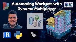 Automating Worksets with Dynamo Multiplayer