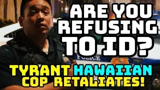 ARE YOU REFUSING to ID???