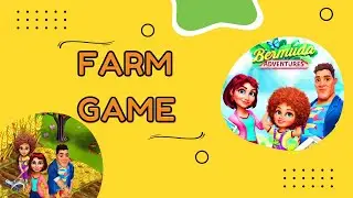 Bermuda Adventures: Farm Games | Gameplay Walkthrough #1