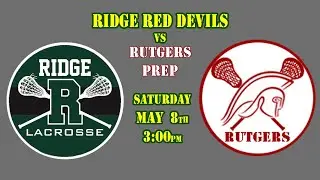 Ridge Boys Lacrosse vs Rutgers Prep