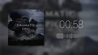 Dramatic Epic [royalty-free music]