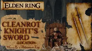 Cleanrot Knight's Sword Location | Elden Ring