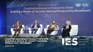 IES in Action #1 Charting Indonesia&rsquo;s Productive State Building a Whole of Society National Pro