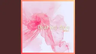 Dear my days