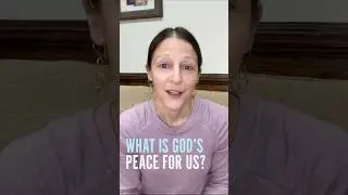 A Look at God's Peace for Us from Pastor Alison
