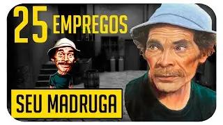 OS 25 EMPREGOS DO SEU MADRUGA