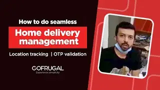 Managing friction-free deliveries using our own delivery management app | GOFRUGAL GoDeliver