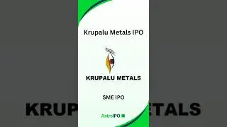 Krupalu Metals IPO: Complete Details in 60 Seconds | AstroIPO