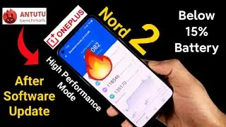 Oneplus Nord 2 Antutu Test Below 15% Battery Using High Performance Mode Testing Shocking results 😱