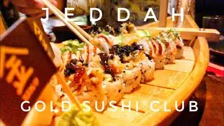 Dinner at Gold Sushi Club Jeddah