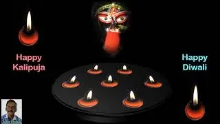 Happy Diwali and Happy Kali Puja to all of You and Your Family