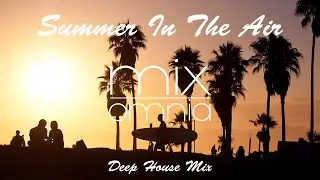 Summer In The Air - now on Mixomnia II