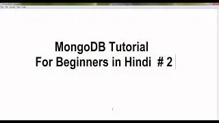 MongoDB Tutorial For Beginners in Hindi #2 - Understanding Basic Operations