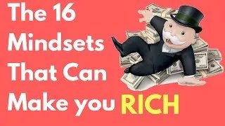 The 16 Mindsets That can Make You RICH!