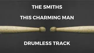 The Smiths - This Charming Man (drumless)