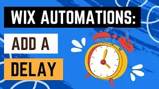 Wix Automations: How To Add A Delay In Automations