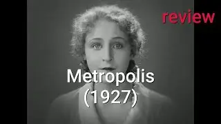 Review: Metropolis (1927) - Brigitte Helm, Alfred Abel, Gustav Fr&ouml;hlich