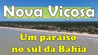 Nova Viçosa - Um paraíso desconhecido por muitos no sul da Bahia