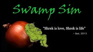 SHREK IS LOVE. SHREK IS LIFE. | Swamp Sim