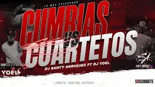 CUMBIAS VS CUARTETOS/SET DJ SANTY ANRIQUEZ FT DJ YOEL/LO MAS ESCUCHADO #cumbia#cuarteto#argentina