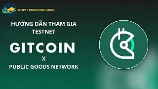 Hướng dẫn tham gia tesnet Gitcoin x Public Goods Network - Airdrop DTTDT