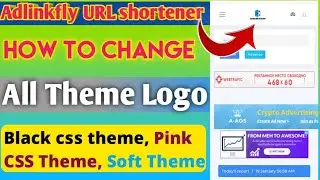 Adlinkfly URL Shortener All Theme Logo Change | URL SHORTENER THEME ADLINKFLY