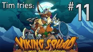 Tim tries Viking Squad - 11. River Cock