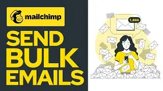 How To Send Bulk Emails On Mailchimp (2025) Step By Step Tutorial