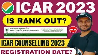 Is ICAR RANK CARD 2023 OUT?🤔&bull; ICAR 2023 COUNSELLING REGISTRATION START? &bull; ICAR 2023 RANK CARD Date🧐