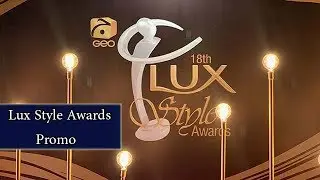 Lux Style Awards 2019 | Promo | Aik Din Geo Kay Sath