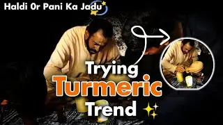 Turmeric Trend - Haldi Or Pani Ka Magic ✨ - Experiment Dehkein ! 😱