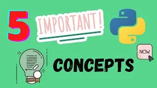5 Python Concepts every developer must know | Watch Now 