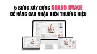 5 Steps to Build a BRAND IMAGE to Enhance Brand Recognition