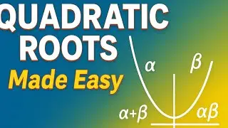 Quadratic Roots Made Easy | Symmetric Properties & Vieta&rsquo;s Formulas Explained