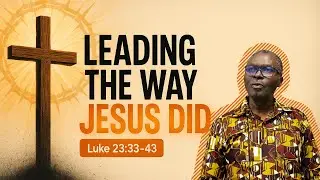 Leading the Way Jesus Did