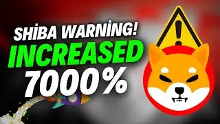 Shiba Warning 🚨 Increased by 7000 🔥 Shiba Inu Coin News Today