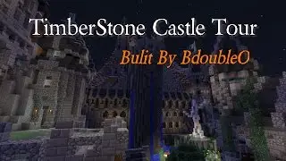Timber Stone Castle Tour :: Built By BdoubleO :: PT 1
