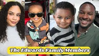 The Edwards Family Members Real Name And Ages