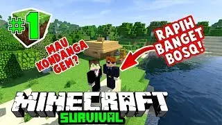 RAPIH-RAPIH MAU KEMANA NIH ? - MINECRAFT SURVIVAL #1